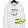 Caffeine Queen Art hooded sweatshirt clothing unisex hoodie