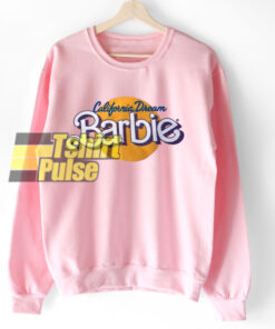 California Dream Barbie sweatshirt California Dream Barbie sweatshirt