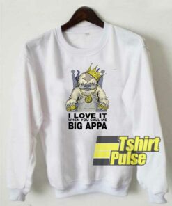 Call Me Big Appa Retro sweatshirt Call Me Big Appa Retro sweatshirt