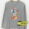 Can’t Blame The Youth sweatshirt