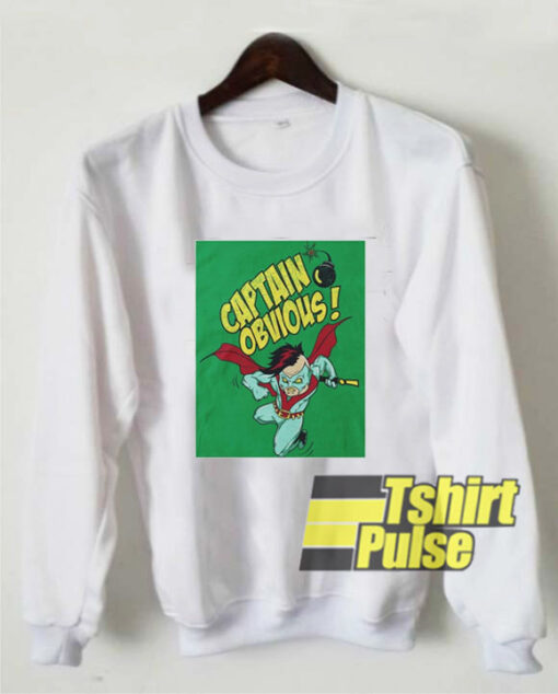 Captain Obvious Bomb sweatshirt