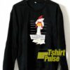 Chicken My Owner Mugshot sweatshirt