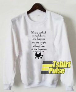 Chicken She is clothed sweatshirt