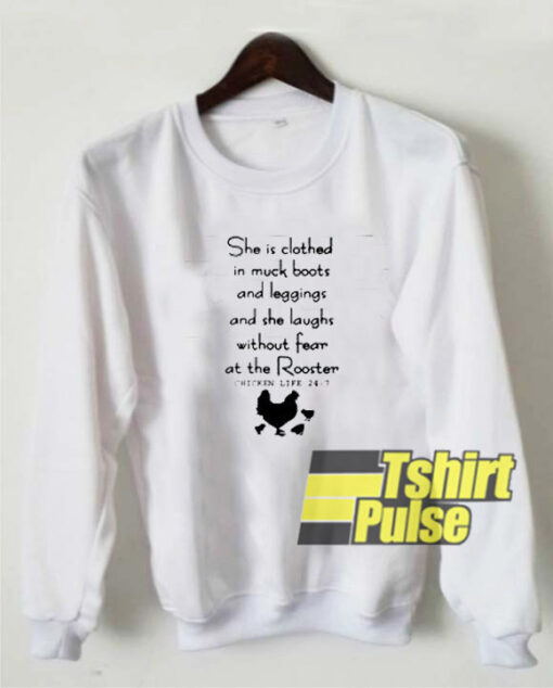 Chicken She is clothed sweatshirt