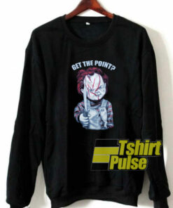 Chucky Get The Point sweatshirt