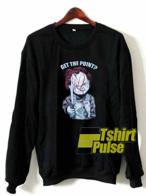 Chucky Get The Point sweatshirt