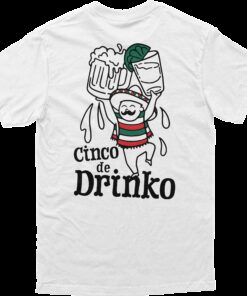 Cinco De Drinko Illustration Tee