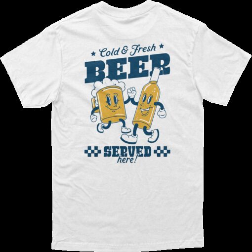 Cold Beer Served Here Tee