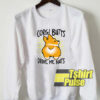 Corgi butts drive me nuts sweatshirt