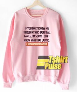 Crazy Basketball Mom sweatshirt