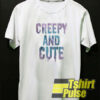 Creepy and Cute t-shirt for men and women tshirt