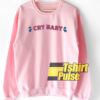 Cry Baby sweatshirt
