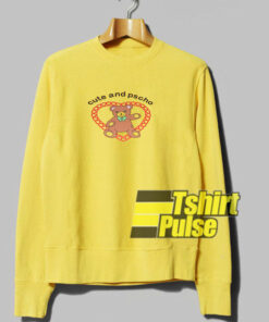 Cute And Psycho Cartoon sweatshirt