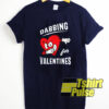Dabbing For Valentines t-shirt for men and women tshirt