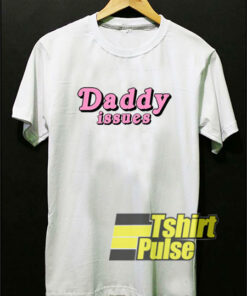 Daddy Issues Font shirt