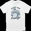 Dads on Friday Tee
