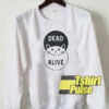 Dead or Alive sweatshirt