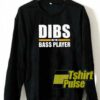 Dibs Bass Player Graphic sweatshirt