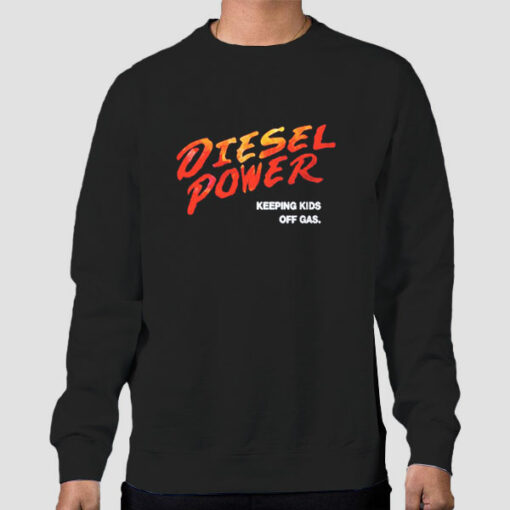 Diesel Brothers Merch Keeping Kids off Gas Sweatshirt Cheap