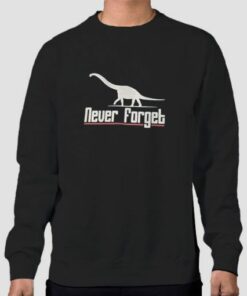 Dinosaurs Are Cool Never Forget Sweatshirt Cheap 4