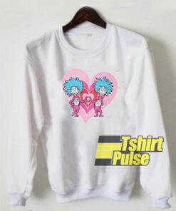 Dr seuss valentine thing 1 thing 2 sweatshirt