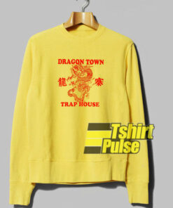 Dragon Town Trap House sweatshirt