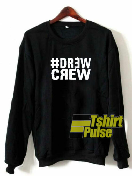 Drew Crew sweatshirt