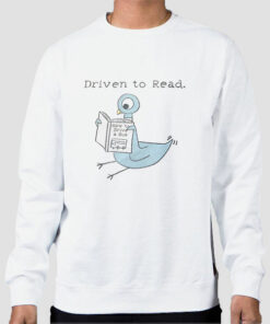 Driven to Read Pigeon Mo Willems Sweatshirt Cheap Driven to Read Pigeon Mo Willems Sweatshirt Cheap