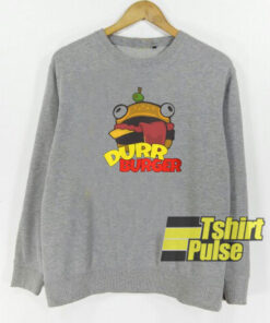 Durr Burger sweatshirt