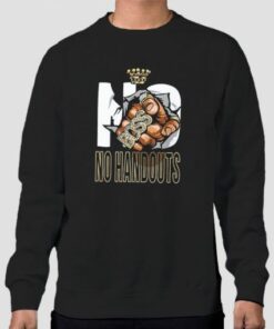 Entrepreneur No Handouts Sweatshirt Cheap 3 Entrepreneur No Handouts Sweatshirt Cheap 4