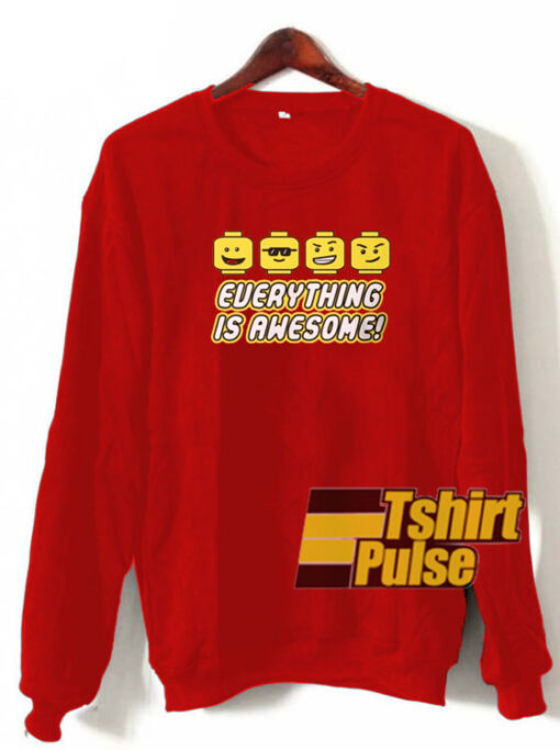 Everything is Awesome sweatshirt