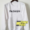 Fashun sweatshirt
