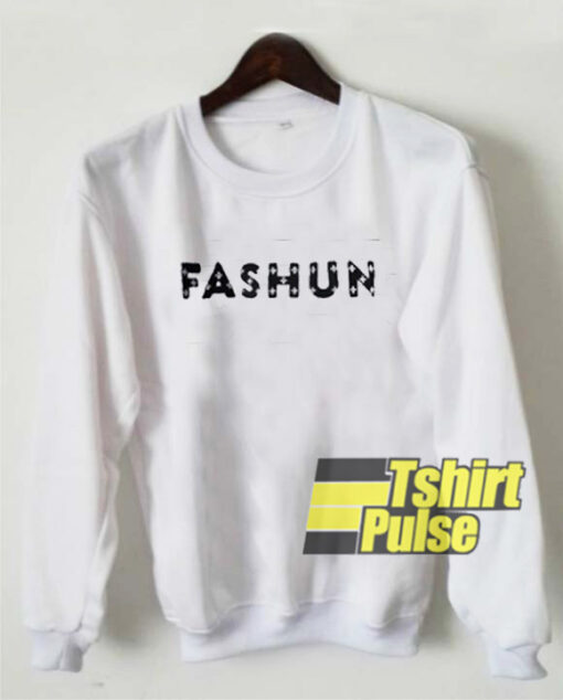 Fashun sweatshirt