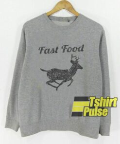 Fast Food Deer sweatshirt