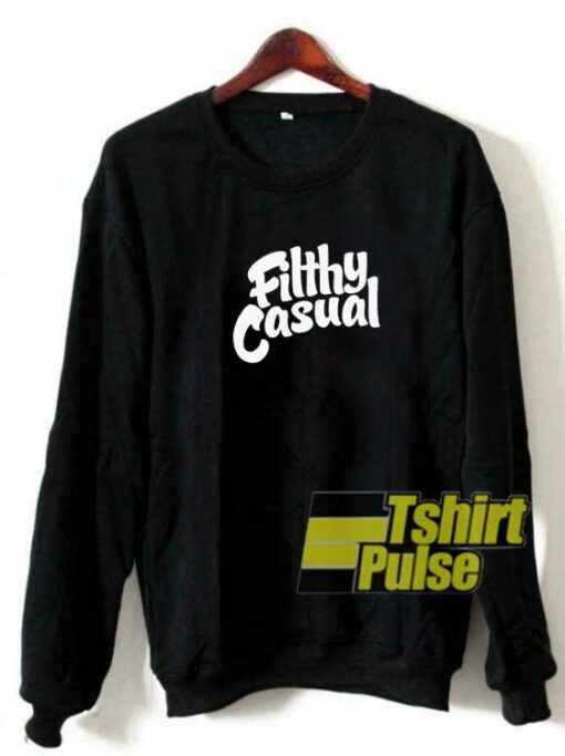 Filthy Casual Lettering sweatshirt