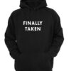Finally Taken Hoodie
