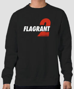 Flagrant 2 Merch No Easy Buckets Sweatshirt Cheap 1