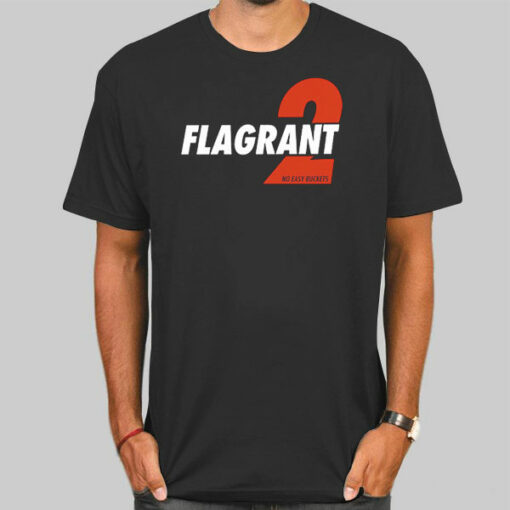 Flagrant 2 Merch No Easy Buckets Sweatshirt Cheap