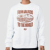 From Jalisco to the World 818 Tequila Sweatshirt Cheap