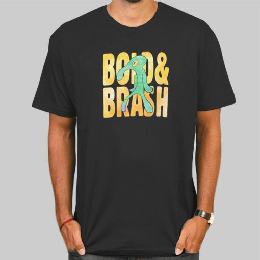 Funny Bold and Brash Sweatshirt Cheap