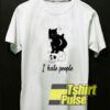 Funny Cat I Hate People t-shirt for men and women tshirt