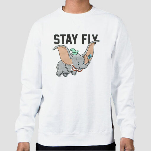 Funny Dumbo Stay Fly Sweatshirt Cheap