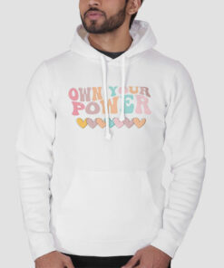 Funny Love Own Your Power Sweatshirt Cheap 1 Funny Love Own Your Power Sweatshirt Cheap 2