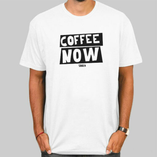 Funny Text Coffee Now Sweatshirt Cheap