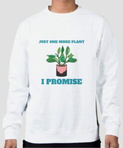 Gardening Just One More Plant Sweatshirt Cheap 3 Gardening Just One More Plant Sweatshirt Cheap 4