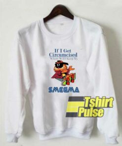 Garfield I Keep My Smegma sweatshirt Garfield I Keep My Smegma sweatshirt