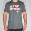 Get the Attitude T-shirt