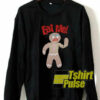 Gingerbread Man Eat Me sweatshirt