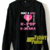 Girl Love KPop n KDrama sweatshirt