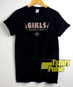 Girls Support Girls t-shirt for men and women tshirt